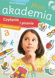 Moja akademia Czytanie i pisanie Wspaniałe słowa