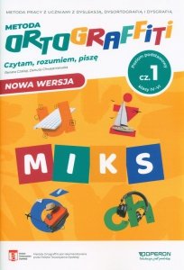 Ortograffiti Czytam rozumiem piszę MIKS Poziom podstawowy Część 1