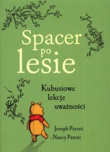 Spacer po lesie Kubusiowe lekcje uważności
