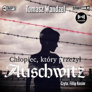 Chłopiec który przeżył Auschwitz
