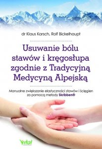 Usuwanie bólu stawów i kręgosłupa zgodnie z Tradycyjną Medycyną Alpejską