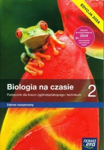 Biologia na czasie 2 Podręcznik Zakres rozszerzony Edycja 2024