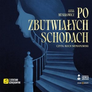 Po zbutwiałych schodach