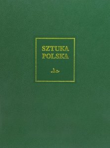 Sztuka polska Tom 6 Sztuka XIX wieku