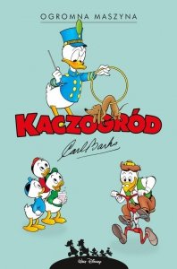 Kaczogród. Carl Barks. Ogromna maszyna i inne historie z lat 1959-1960