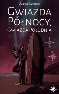 Gwiazda Północy Gwiazda Południa Tom 1