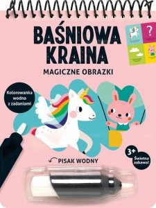 Magiczne obrazki Baśniowa kraina Kolorowanka wodna z zadaniami