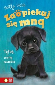 Zaopiekuj się mną Tytus, smutny szczeniak