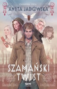 Szamański twist 3 Trylogia szamańska 3