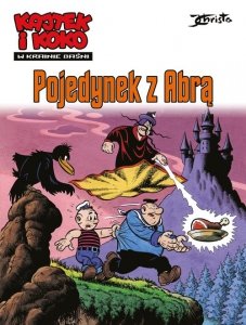 Kajtek i Koko W krainie baśni Pojedynek z Abrą Tom 2