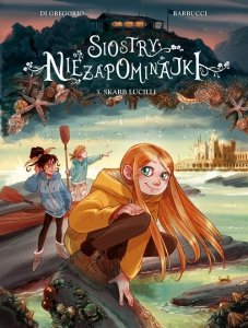 Siostry Niezapominajki Skarb Lucilli Tom 3