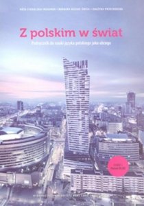 Z polskim w świat Część 1 Podręcznik do nauki języka polskiego jako obcego+ płyta CD