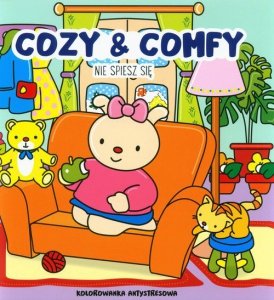 Cozy & Comfy Nie spiesz się