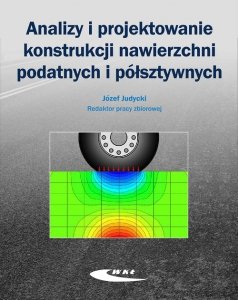 Analizy i projektowanie konstrukcji nawierzchni podatnych i półsztywnych