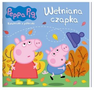 Peppa Pig. Książeczki z półeczki. Wełniana czapka