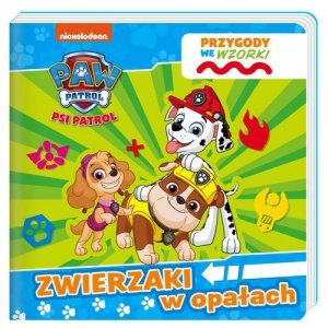Psi Patrol. Przygody we wzorki. Zwierzaki w opałach