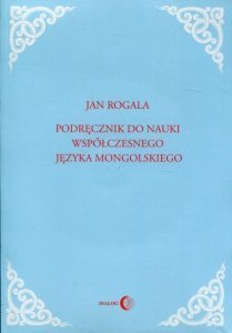 Podręcznik do nauki współczesnego języka mongolskiego