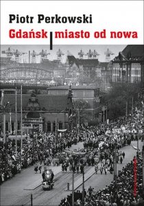 Gdańsk Miasto od nowa