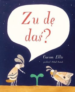 Zu dę daś?