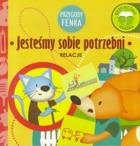 Przygody Fenka Jesteśmy sobie potrzebni