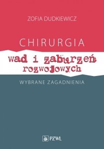 Chirurgia wad i zaburzeń rozwojowych. Wybrane zagadnienia