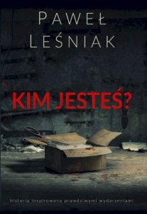 Kim jesteś ?