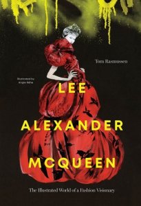 Lee Alexander McQueen. The illustrated world of a fashion visionary wer. angielska