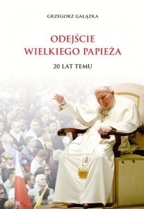 Odejście Wielkiego Papieża 20 lat temu