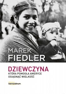 Dziewczyna, która pomogła Ameryce osiągnąć wielkość