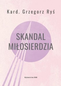 Skandal miłosierdzia wyd. 3