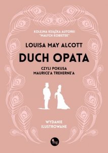 Duch opata, czyli pokusa Maurice'a Treherne'a wyd. ilustrowane