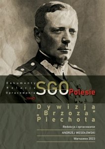 Dywizja Brzoza, piechota. SGO Polesie. Dokumenty, relacje, opracowania. Tom 7