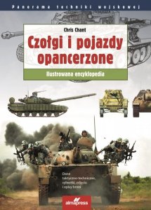 Czołgi i pojazdy opancerzone. Ilustrowana encyklopedia. Panorama techniki wojskowej