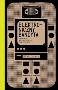 Elektroniczny bandyta. Rynek wideo w Polsce okresu transformacji