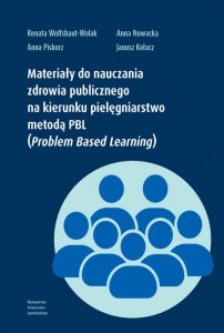 Materiały do nauczania zdrowia publicznego na kierunku pielęgniarstwo metodą PBL (Problem Based Learning)