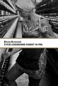 Życie codzienne kobiet w PRL