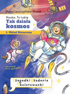 Tak działa kosmos. Zeszyt zabaw