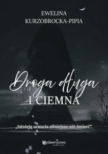 Droga długa i ciemna