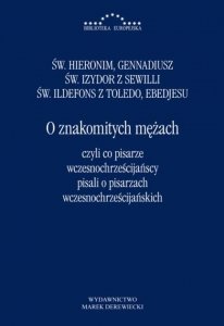 O znakomitych mężach, czyli co pisarze wczesnochrześcijańscy pisali o pisarzach wczesnochrześcijańskich