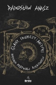 Glany, irokezy, pacyfki. Historia festiwali rockowych