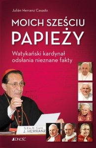 Moich sześciu papieży. Watykański kardynał odsłania nieznane fakty