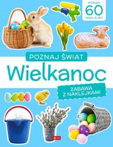 Wielkanoc. Zabawa z naklejkami. Poznaj Świat