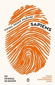 Sapiens. Od zwierząt do bogów. Wydanie jubileuszowe