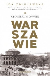 Opowieści o dawnej Warszawie