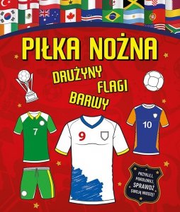 Piłka nożna. Drużyny, flagi, barwy