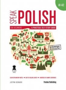 Speak Polish. A practical self-study guide. Part 1. Levels A1-A2 z nagraniami do pobrania