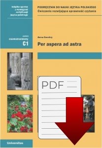 Per aspera ad astra. Podręcznik do nauki języka polskiego. Ćwiczenia rozwijające sprawność czytania (C1) EBOOK