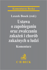 Ustawa o zapobieganiu oraz zwalczaniu zakażeń i chorób zakaźnych u ludzi. Komentarz