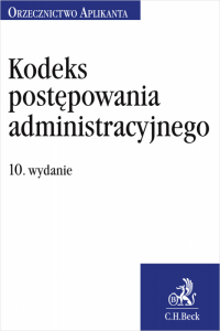 Kodeks postępowania administracyjnego. Orzecznictwo Aplikanta