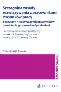 Szczególne zasady rozwiązywania z pracownikami stosunków pracy z przyczyn niedotyczących pracowników (zwolnienia grupowe i indyw